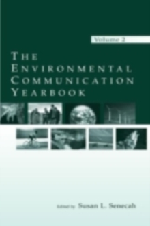 The Environmental Communication Yearbook : Volume 2