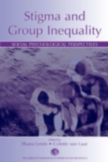 Stigma and Group Inequality : Social Psychological Perspectives