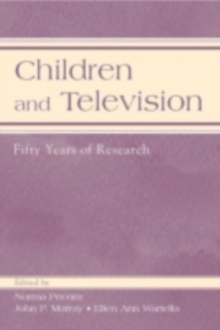 Children and Television : Fifty Years of Research