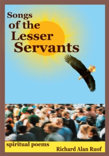 Songs of the Lesser Servants : Spiritual Poems