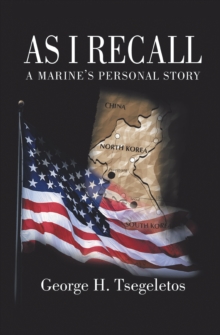 As I Recall : A Marines Personal Story