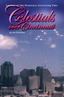 Celestials over Cincinnati : Lessons of the Planetary Correcting Time