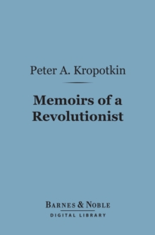 Memoirs of a Revolutionist (Barnes & Noble Digital Library)