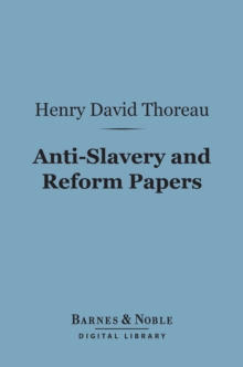 Anti-Slavery and Reform Papers (Barnes & Noble Digital Library)