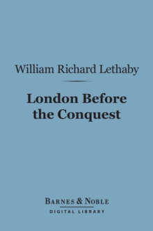 London Before the Conquest (Barnes & Noble Digital Library)