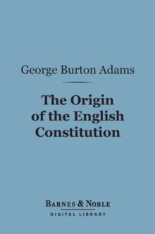 The Origin of the English Constitution (Barnes & Noble Digital Library)