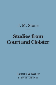 Studies From Court and Cloister (Barnes & Noble Digital Library)