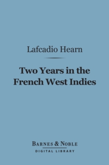 Two Years in the French West Indies (Barnes & Noble Digital Library)