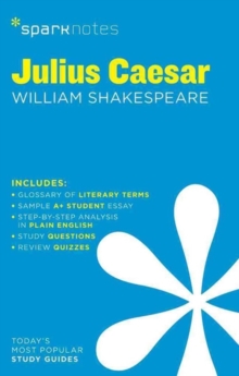 Julius Caesar SparkNotes Literature Guide : Volume 38