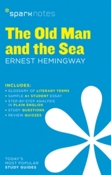 The Old Man and the Sea SparkNotes Literature Guide, Paperback / softback Book The Old Man and the Sea SparkNotes Literature Guide, Paperback / softback Book