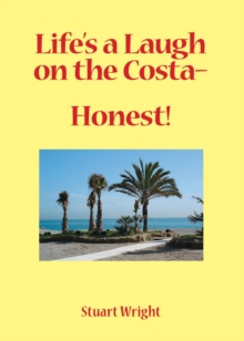 Life's a Laugh on the Costa - Honest!