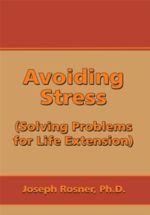 Avoiding Stress : Strategies for Life Extension