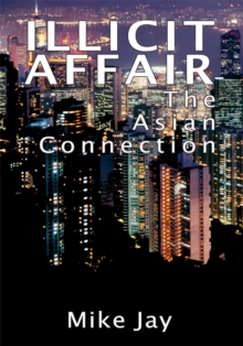 Illicit Affair : The Asian Connection