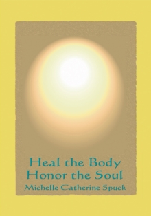 Heal the Body  - Honor the Soul