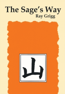 The Sage's Way : Teachings and Commentaries