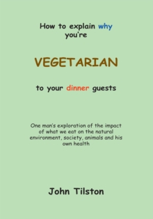 How to Explain Why You're a Vegetarian to Your Dinner Guests