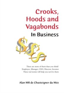 Crooks, Hoods and Vagabonds in Business