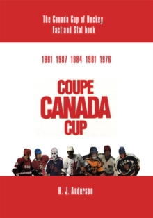 The Canada Cup of Hockey Fact and Stat Book