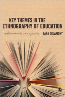 Key Themes in the Ethnography of Education, Paperback / softback Book Key Themes in the Ethnography of Education, Paperback / softback Book