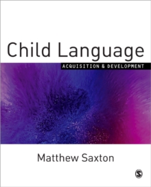 Child Language : Acquisition and Development, Paperback Book Child Language : Acquisition and Development, Paperback Book