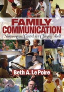 Family Communication : Nurturing and Control in a Changing World, Paperback / softback Book Family Communication : Nurturing and Control in a Changing World, Paperback / softback Book