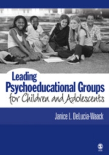 Leading Psychoeducational Groups for Children and Adolescents, Paperback Book Leading Psychoeducational Groups for Children and Adolescents, Paperback Book