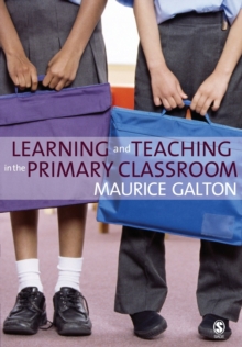 Learning and Teaching in the Primary Classroom, Paperback / softback Book Learning and Teaching in the Primary Classroom, Paperback / softback Book