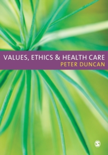 Values, Ethics and Health Care, Paperback Book Values, Ethics and Health Care, Paperback Book