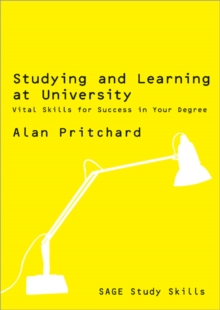 Studying and Learning at University : Vital Skills for Success in Your Degree, Paperback / softback Book Studying and Learning at University : Vital Skills for Success in Your Degree, Paperback / softback Book