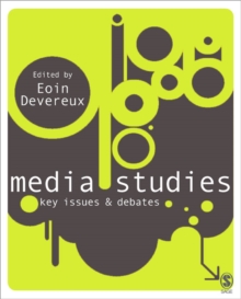 Media Studies : Key Issues and Debates