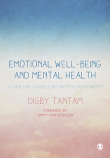 Emotional Well-being and Mental Health : A Guide for Counsellors & Psychotherapists