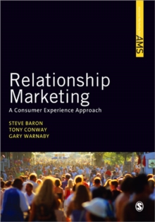 Relationship Marketing : A Consumer Experience Approach, Paperback / softback Book Relationship Marketing : A Consumer Experience Approach, Paperback / softback Book