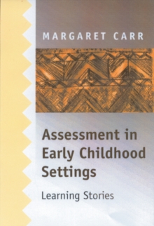 Assessment in Early Childhood Settings : Learning Stories