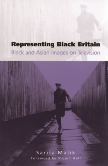 Representing Black Britain : Black and Asian Images on Television