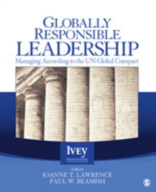 Globally Responsible Leadership : Managing According to the UN Global Compact