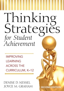 Thinking Strategies for Student Achievement : Improving Learning Across the Curriculum, K-12, Paperback Book Thinking Strategies for Student Achievement : Improving Learning Across the Curriculum, K-12, Paperback Book