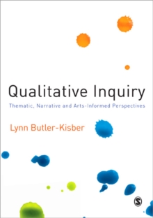 Qualitative Inquiry : Thematic, Narrative and Arts-Informed Perspectives, Paperback Book Qualitative Inquiry : Thematic, Narrative and Arts-Informed Perspectives, Paperback Book
