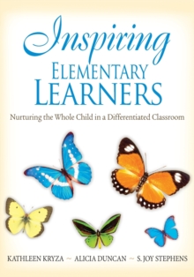Inspiring Middle and Secondary Learners : Honoring Differences and Creating Community Through Differentiating Instructional Practices