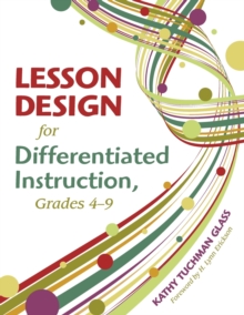 Lesson Design for Differentiated Instruction, Grades 4-9