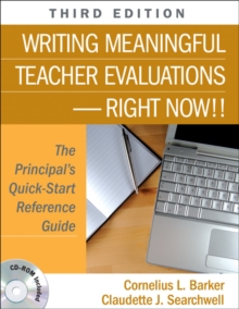 Writing Meaningful Teacher Evaluations-Right Now!! : The Principal's Quick-Start Reference Guide