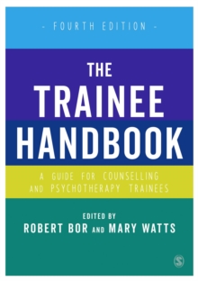 The Trainee Handbook : A Guide for Counselling & Psychotherapy Trainees