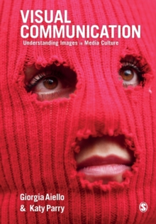 Visual Communication : Understanding Images in Media Culture