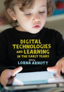 Digital Technologies and Learning in the Early Years, Hardback Book Digital Technologies and Learning in the Early Years, Hardback Book