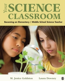 Your Science Classroom : Becoming an Elementary / Middle School Science Teacher, Paperback / softback Book Your Science Classroom : Becoming an Elementary / Middle School Science Teacher, Paperback / softback Book
