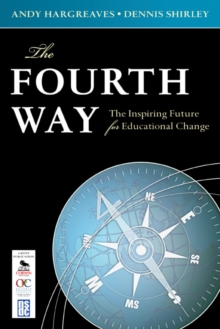 The Fourth Way : The Inspiring Future for Educational Change, Paperback Book The Fourth Way : The Inspiring Future for Educational Change, Paperback Book