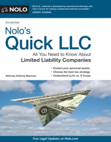 Nolo's Quick LLC : All You Need to Know About Limited Liability Companies (Quick & Legal)