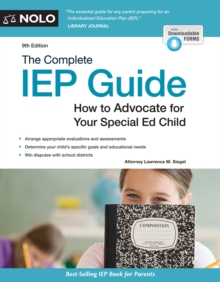 Complete IEP Guide, The : How to Advocate for Your Special Ed Child