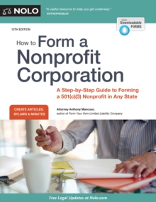 How to Form a Nonprofit Corporation (National Edition) : A Step-by-Step Guide to Forming a 501(c)(3) Nonprofit in Any State