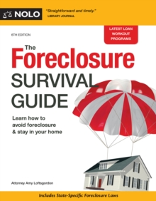 Foreclosure Survival Guide, The : Keep Your House or Walk Away With Money in Your Pocket