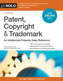 Patent, Copyright & Trademark : An Intellectual Property Desk Reference